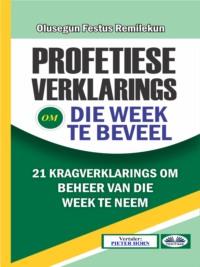 Profetiese Verklarings Om Die Week Te Beveel,  audiobook. ISDN64616827