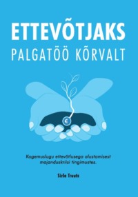 Ettevõtjaks palgatöö kõrvalt - Sirle Truuts