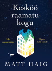 Kesköö raamatukogu - Matt Haig