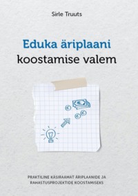 Eduka äriplaani koostamise valem - Sirle Truuts