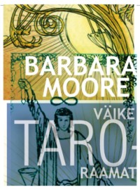 Väike taroraamat - Barbara Moore