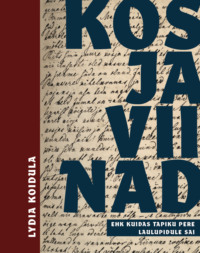 Kosjaviinad ehk Kuidas Tapiku pere laulupidule sai - Lydia Koidula