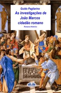 As Investigações De João Marcos Cidadão Romano, Guido Pagliarino audiobook. ISDN64891876
