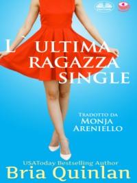 LUltima Ragazza Single, Brian Quinlan książka audio. ISDN64891906