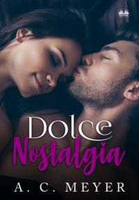 Dolce Nostalgia, A. C.  Meyer audiobook. ISDN64891911