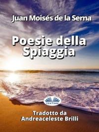Poesie Della Spiaggia, Juan Moises De La Serna Hörbuch. ISDN64892001