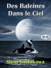 Des Baleines Dans Le Ciel,  książka audio. ISDN64892101