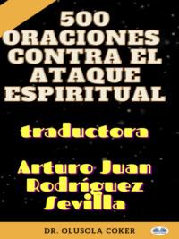 500 Oraciones Contra El Ataque Espiritual,  audiobook. ISDN64892121