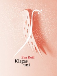 Kirgas uni - Eva Koff