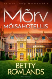 Mõrv mõisahotellis - Betty Rowlands