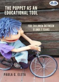 The Puppet As An Educational Value Tool,  audiobook. ISDN65164281