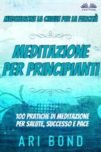 Meditazione – Per Principianti,  audiobook. ISDN65164421