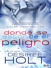 Donde Se Oculta El Peligro, Desiree  Holt książka audio. ISDN65164736