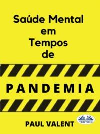 Saúde Mental Em Tempos De Pandemia, Paul  Valent książka audio. ISDN65164796