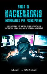 Guida Di Hackeraggio Informatico Per Principianti,  książka audio. ISDN65164871