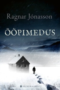 Ööpimedus - Ragnar Jonasson