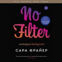 No Filter. История Instagram, książka audio Сары Фрайер. ISDN65329636