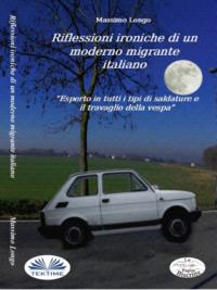 Riflessioni Ironiche Di Un Moderno Migrante Italiano,  аудиокнига. ISDN65494687