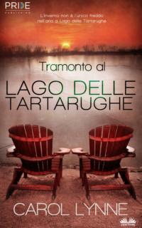 Tramonto Al Lago Delle Tartarughe, Carol Lynne książka audio. ISDN65494997