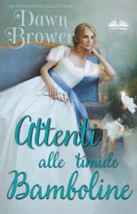 Attenti Alle Timide Bamboline, Dawn  Brower Hörbuch. ISDN65495017