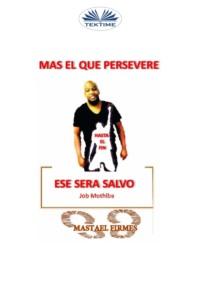 Mas El Que Persevere, Mr Job Mothiba audiobook. ISDN65495122