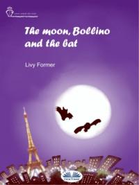 The Moon, Bollino And The Bat,  audiobook. ISDN65745769