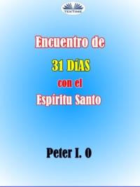 Encuentro De 31 Días Con El Espíritu Santo,  audiobook. ISDN65745785