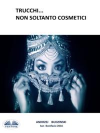 Trucchi...  Non Soltanto Cosmetici,  książka audio. ISDN65745797