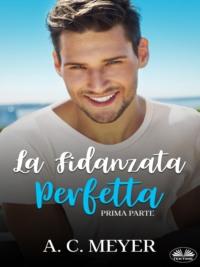 La Fidanzata Perfetta, A. C.  Meyer książka audio. ISDN65745889