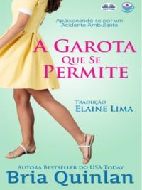 A Garota Que Se Permite, Brian Quinlan książka audio. ISDN65745957