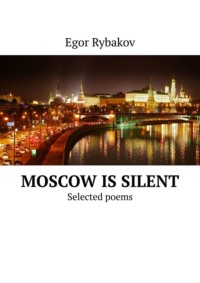 Moscow is silent. Selected poems,  książka audio. ISDN65778673