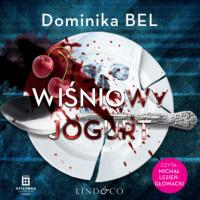 Wiśniowy jogurt, Dominika Bel książka audio. ISDN65852181