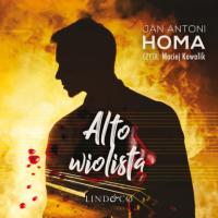 Altowiolista, Jan Antoni Homa audiobook. ISDN65852197