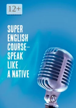 Super English Course – Speak like a native - Alexander Chumakov