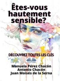 Etes-Vous Hautement Sensible? Découvrez Toutes Les Clés, Juan Moises De La Serna książka audio. ISDN65971394