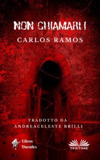 Non Chiamarli, Carlos Ramos książka audio. ISDN65971426