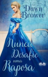 Nunca Desafie Uma Raposa, Dawn  Brower książka audio. ISDN65971458