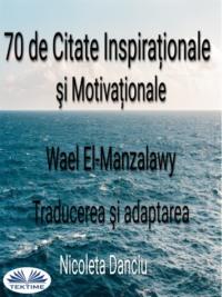 70 De Citate Inspiraționale Şi Motivaționale, Wael  El-Manzalawy książka audio. ISDN65971482