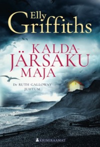 Kaldajärsaku Maja - Elly Griffiths