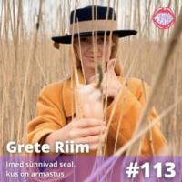 Grete Riim – Imed sünnivad seal, kus on armastus - Katrin Hinrikus