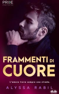 Frammenti Di Cuore, Alyssa  Rabil książka audio. ISDN66225956