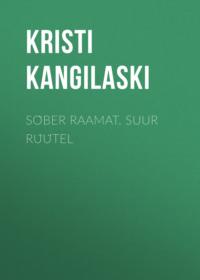 Sõber Raamat. Suur rüütel - Kristi Kangilaski