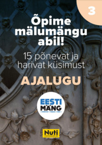 Õpime mälumängu abil. Eesti mäng. Ajalugu - Tarmo Tuule