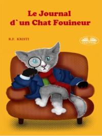 Le Journal DUn Chat Fouineur, R.F.  Kristi аудиокнига. ISDN66500850