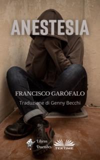 Anestesia - Francisco Garófalo