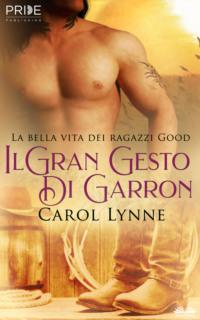 Il Gran Gesto Di Garron, Carol Lynne Hörbuch. ISDN66501286