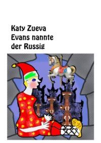 Evans nannte der Russig - Katy Zueva