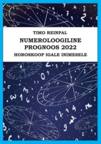 Numeroloogiline prognoos 2022 - Timo Reinpal