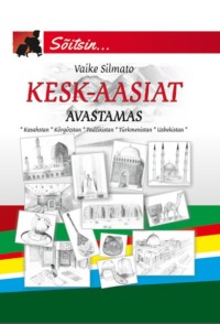 Kesk-Aasiat avastamas - Vaike Silmato