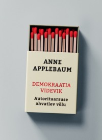 Demokraatia videvik - Anne Applebaum